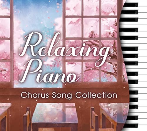 リラクシング・ピアノ~あの日うたった合唱定番曲集 ピアノ ヒーリング 合唱 卒業 学校 文化祭 学生 思い出 曲... - Musique & Instruments Amazon Allemagne à 35.30€