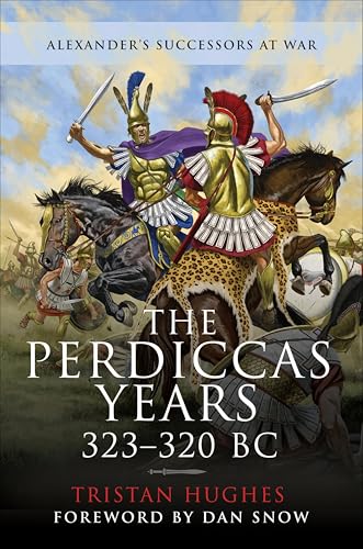 The Perdiccas Years, 323–320 BC: Alexanders Successors at... - Bon plan à 0.99€