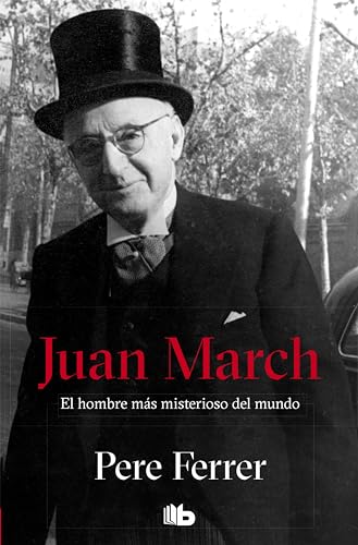 Juan March: El hombre más misterioso del mundo - Livres & eBooks Amazon Espagne à 3.79€