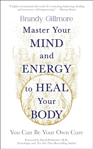 Master Your Mind and Energy to Heal Your Body: You Can Be... - Amazon Royaume-Uni à 2.99€
