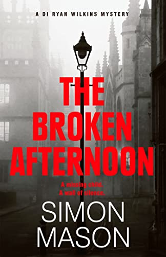 The Broken Afternoon (DI Ryan Wilkins Mysteries Book 2) - Amazon Royaume-Uni à 0.99€
