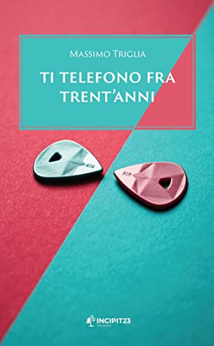 Ti telefono fra trent'anni - Bon plan à 1.49€