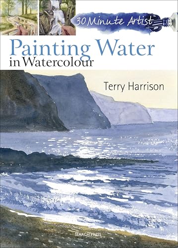Painting Water in Watercolour (30 Minute Artist) - Vente Flash Amazon -71%