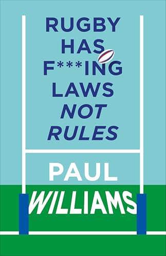 Rugby Has F***ing Laws, Not Rules: A Guided Tour Through... - Sports & Fitness Amazon Royaume-Uni à 1.99€