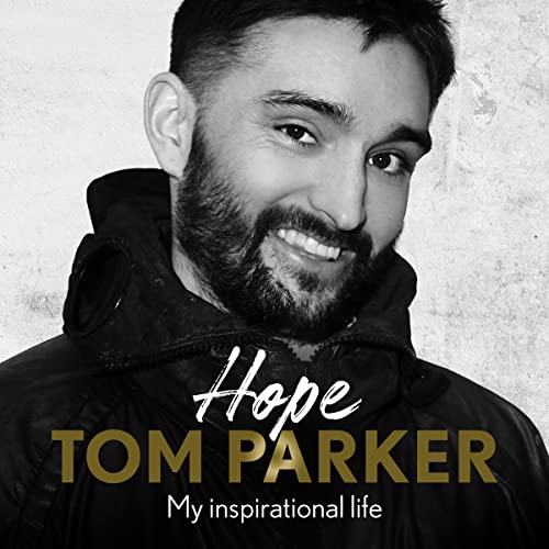 Hope: Read the inspirational life behind Tom Parker - Livres & eBooks Amazon Royaume-Uni à 10.55€