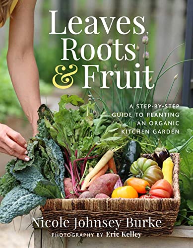 Leaves, Roots & Fruit: A Step-by-Step Guide to Planting an... - Bon plan à 1.85€