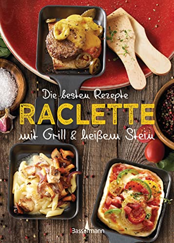 Die besten Rezepte Raclette. Mit Grill & heißem Stein: Mit... - Jardin & Extérieur en promo à 2.99€