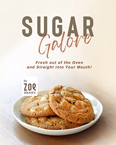 Sugar Cookie Galore: Fresh out of the Oven and Straight... - Amazon Royaume-Uni à 0.99€