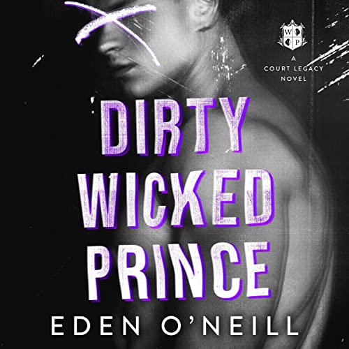 Dirty Wicked Prince: Court Legacy, Book 1 - Livres & eBooks Amazon Royaume-Uni à 4.99€