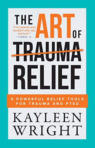The Art Of Trauma Relief: 9 Powerful Relief Tools For... - Bon plan à 2.20€