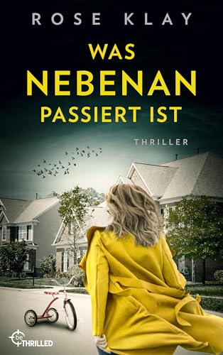 Was nebenan passiert ist: Thriller (Wem vertraust du?... - Livres & eBooks en promo à 1.49€