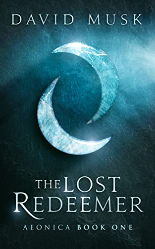 The Lost Redeemer: An Epic Fantasy Adventure (Aeonica Book... - Livres & eBooks Amazon Royaume-Uni à 0.99€