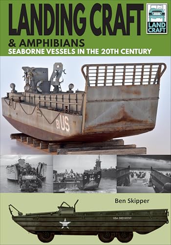 Landing Craft & Amphibians: Seaborne Vessels in the 20th... - Amazon Royaume-Uni à 0.99€
