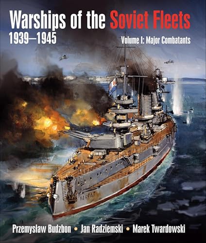 Warships of the Soviet Fleets 1939–1945: Volume 1: Major... - Bon plan à 1.99€