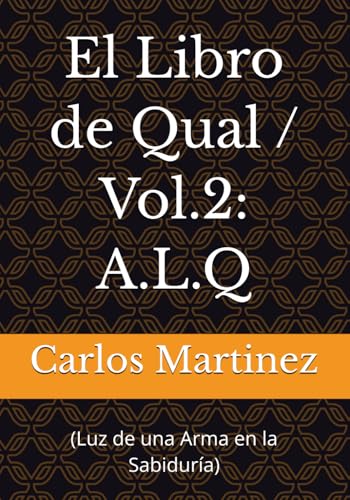 El Libro de Qual / Vol.2: A.L.Q: (Luz de una Arma en la... - Livres & eBooks Amazon Royaume-Uni à 38.76€