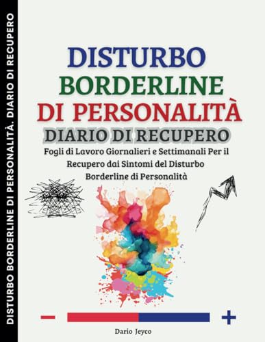 Disturbo Borderline di Personalità. Diario di Recupero:... - Home & Kitchen Amazon Italy à 10.99€