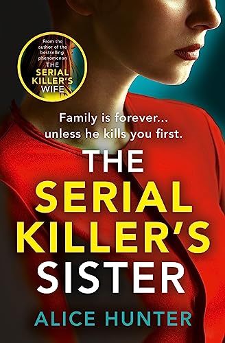 The Serial Killer’s Sister: From bestselling author of THE... - Livres & eBooks Amazon Royaume-Uni à 0.99€