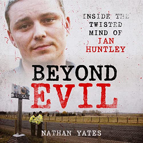 Beyond Evil: Inside the Twisted Mind of Ian Huntley - Livres & eBooks Amazon Royaume-Uni à 11.37€