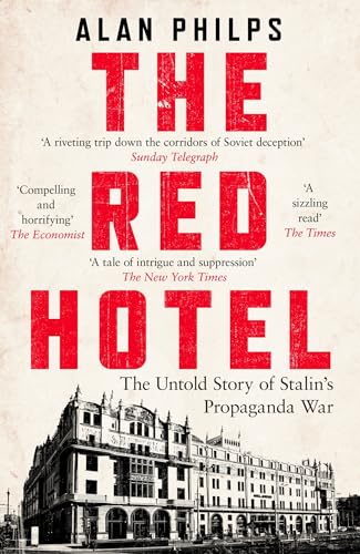 The Red Hotel: The Untold Story of Stalin’s Disinformation... - Amazon Royaume-Uni à 2.99€