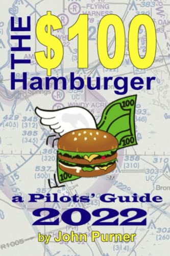 The $100 Hamburger – A Pilots’ Guide 2022 - Livres & eBooks Amazon Allemagne à 11.73€