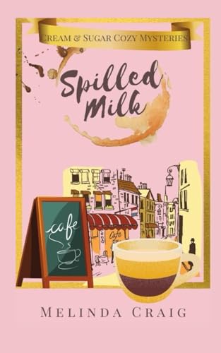 Spilled Milk: Cream and Sugar Cozy Mysteries - Livres & eBooks Amazon Allemagne à 4.74€