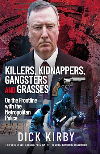 Killers, Kidnappers, Gangsters and Grasses: On the... - Livres & eBooks en promo à 0.99€