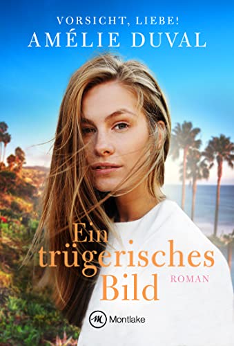 Ein trügerisches Bild (Vorsicht, Liebe! 3) - Livres & eBooks Amazon Allemagne à 1.99€