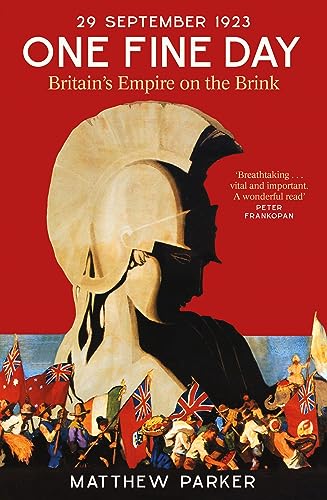 One Fine Day: Britain's Empire on the Brink - Amazon Royaume-Uni à 2.99€
