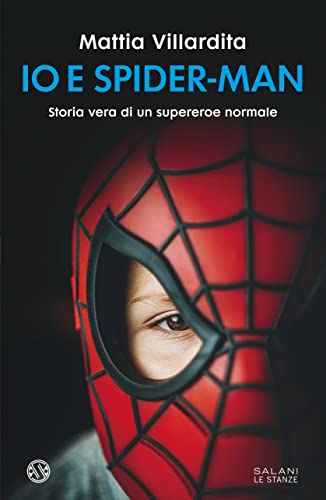 Io e Spider-Man: Storia vera di un supereroe normale - Livres & eBooks Amazon Italie à 4.99€