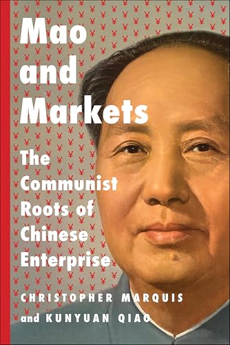 Mao and Markets: The Communist Roots of Chinese Enterprise - Amazon Royaume-Uni à 2.39€