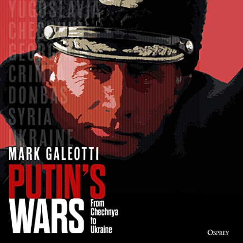 Putin's Wars: From Chechnya to Ukraine - Vente Flash Amazon -68%