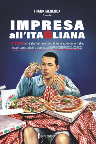 IMPRESA ALL'ITAGLIANA: Il manuale che spiega i 101 errori... - Maison & Cuisine Amazon Italie à 19.00€