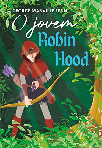 O jovem Robin Hood (Portuguese Edition) - Livres & eBooks Amazon Allemagne à 0.99€