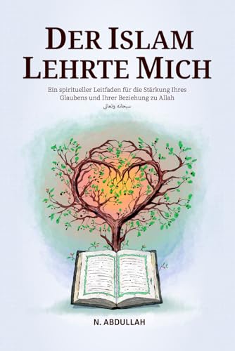 Der Islam Lehrte Mich: Ein spiritueller Leitfaden für die... - Amazon Italy à 6.03€