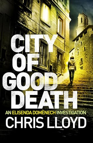 City of Good Death (The Catalan Crime Thrillers Book 1) - Deal du jour à 1.99€