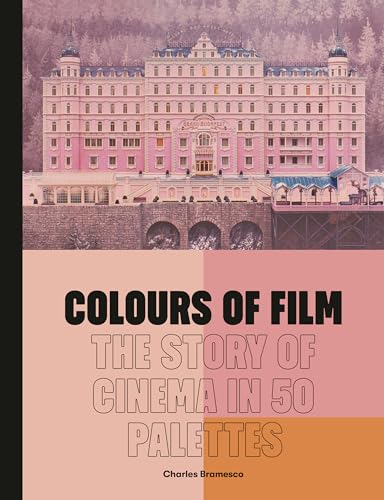 Colours of Film: The Story of Cinema in 50 Palettes - Livres & eBooks en promo à 3.29€