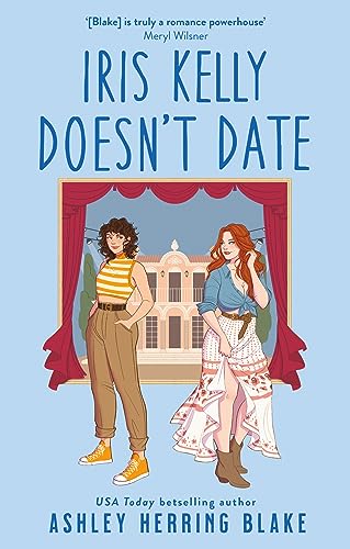 Iris Kelly Doesn't Date: A swoon-worthy, laugh-out-loud... - Livres & eBooks en promo à 0.99€