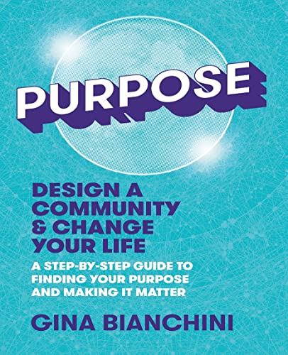 Purpose: Design a Community and Change Your Life---A... - Livres & eBooks Amazon Espagne à 4.76€
