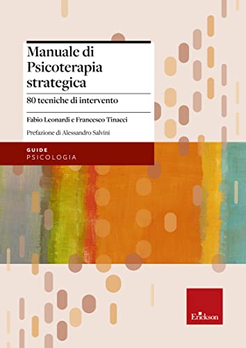 Manuale di Psicoterapia strategica: 80 tecniche di... - Livres & eBooks Amazon Italie à 0.99€