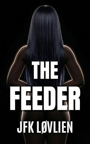 The Feeder (The Feeder Series Book 1) en promo sur Amazon