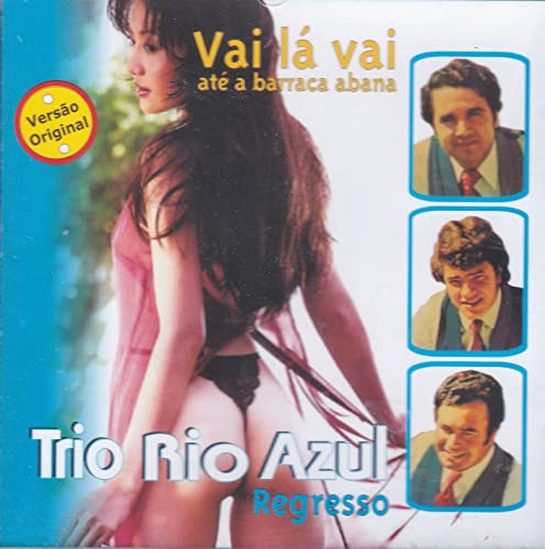 Trio Rio Azul - Vai La Vai Ate A Barraca Abana - CD - Musique & Instruments Amazon Espagne à 14.66€
