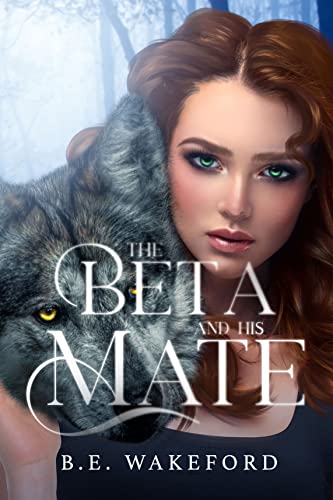 The Beta and his Mate (Werewolf Mates Book 2) - Vente Flash Amazon -67%