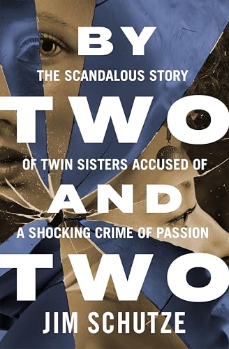 By Two and Two: The Scandalous Story of Twin Sisters... - Vente Flash Amazon -75%