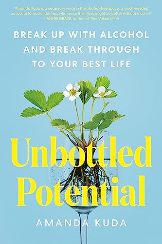 Unbottled Potential: Break Up with Alcohol and Break... - Livres & eBooks Amazon Allemagne à 3.36€