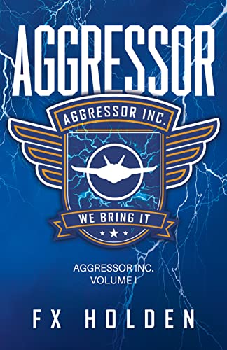 Aggressor: A page turning technothriller from FX Holden... - Bon plan à 0.99€