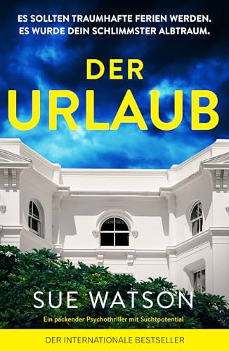 Der Urlaub: Ein packender Psychothriller mit Suchtpotential - Maison & Cuisine Amazon Allemagne à 2.49€