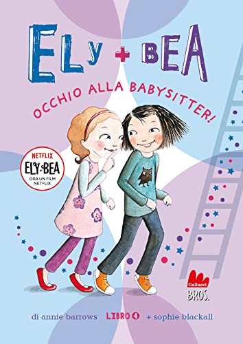 Ely + Bea 4. Occhio alla babysitter! (Italian Edition) - Bébé & Puériculture Amazon Espagne à 1.99€