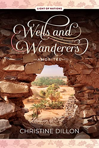 Wells and Wanderers - Amorites (Light of Nations Book 1) - Maison & Cuisine Amazon Royaume-Uni à 0.99€