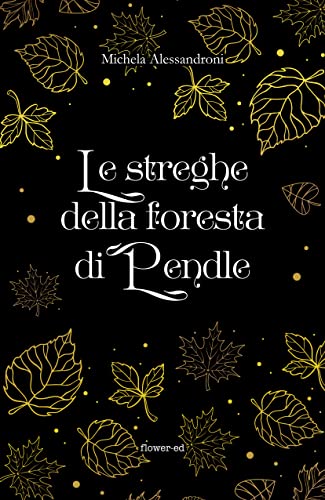 Le streghe della foresta di Pendle (Italian Edition) - Nouvelle promo Amazon à 2.99€