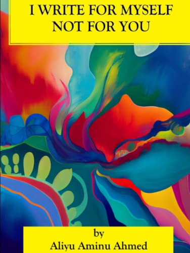 I WRITE FOR MYSELF, NOT FOR YOU - Livres & eBooks en promo à 19.75€